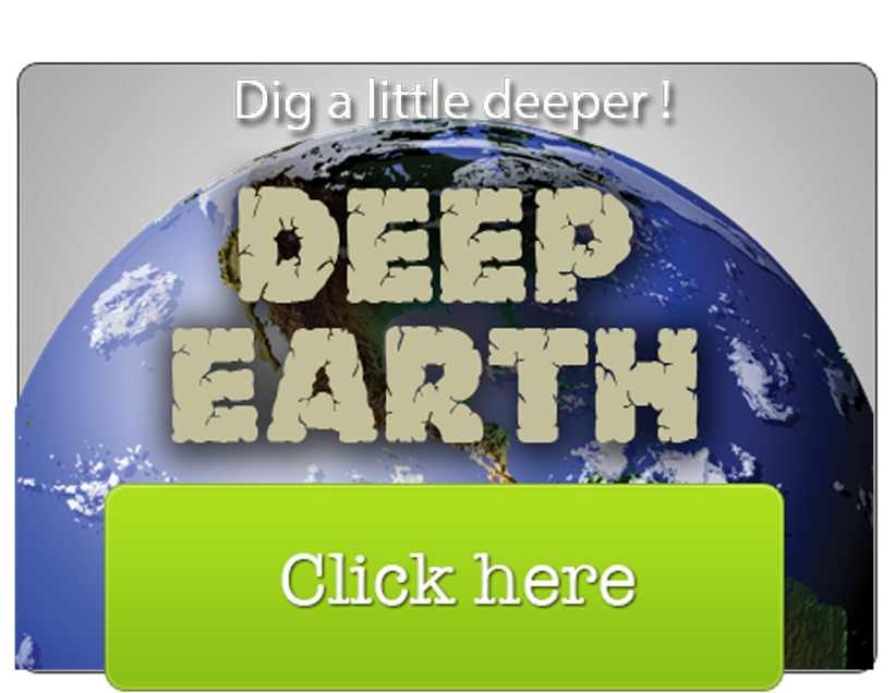 Click here to visit Deep Earth